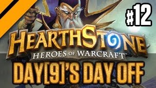 Day9s Day Off  Hearthstone  Heroes of Warcraft  P12 [upl. by Ardnosac]