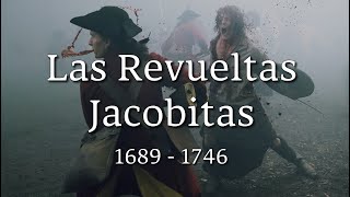 LAS REVUELTAS JACOBITAS 16891746 [upl. by Eirruc]