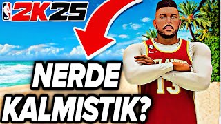 Türkce NBA 2K25 DE BiZLERI NELER BEKLIYOR [upl. by Cirdek]