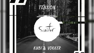 Kubi amp Vokker  Tension Original Mix [upl. by Riabuz]