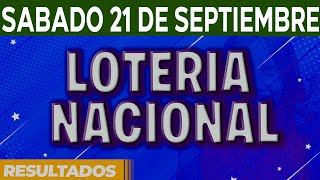 Resultado del sorteo Loteria Nacional del Sábado 21 de Septiembre del 2024 [upl. by Orianna]