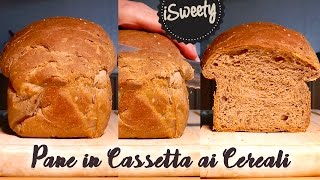 Pane in Cassetta ai 5 Cereali Morbidissimo  Pan Bauletto Fatto in Casa [upl. by Atinas]