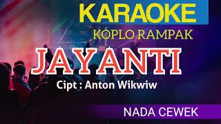 JAYANTI  Ade Astrid  KARAOKE KOPLO RAMPAK NADA CEWEK [upl. by Aynotahs]