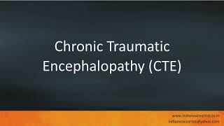 Pronunciation of the words quotChronic Traumatic Encephalopathy CTEquot [upl. by Ellatnahc]