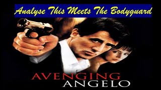 Analyse This Meets The Bodyguard Avenging Angelo 2002 Review [upl. by Lenor]