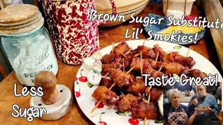 Brown Sugar Substitute Lil Smokies Enjoy these appetizers without the sugar [upl. by Anissa]