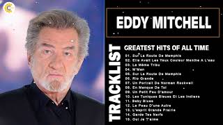 Eddy Mitchell Les plus grands tubes  Best Of Eddy Mitchell Full Album 2022 [upl. by Yetnruoc]