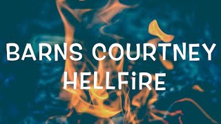 Barns Courtney  Hellfire Lyrics [upl. by Topliffe717]