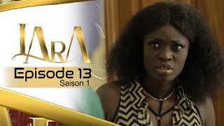 Série  LARA  Episode 13  Saison 1 [upl. by Milly]