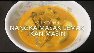 Nangka Masak Lemak Ikan Masin [upl. by Lekcim]