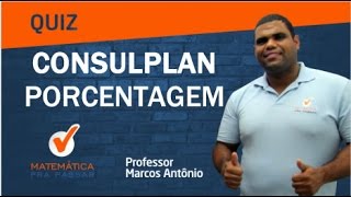 QUIZ CONSULPLAN PORCENTAGEM PROFESSOR MARCOS ANTONIO [upl. by Nyl]