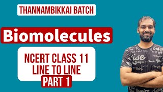 Biomolecules Class 11  Part 1  NCERT Line to Line  Thannambikkai Batch [upl. by Lanrev]