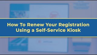 How To Renew Your Registration Using a SelfService Kiosk [upl. by Lian]