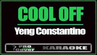 Cool Off  YENG CONSTANTINO KARAOKE [upl. by Tocci850]