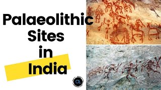 Palaeolithic Sites in India [upl. by Jehial]