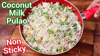 Coconut Milk Pulao Recipe  with Tips amp Tricks for Non Sticky Rice  Coconut Rice Pulao [upl. by Zeralda]