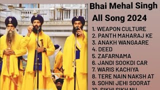 Bhai Mehal Singh Ji All Latest Song 2024  A to Z  Merze video song 2024kavisharbhaimehalsingh [upl. by Luamaj597]