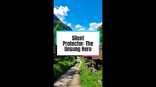 Silent Protector The Unsung Hero [upl. by Juley]