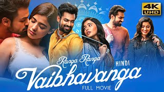 Ranga Ranga Vaibhavanga 2022 Hindi Dubbed Full Movie  Starring Vaisshnav Tej Ketika Sharma [upl. by Millman627]