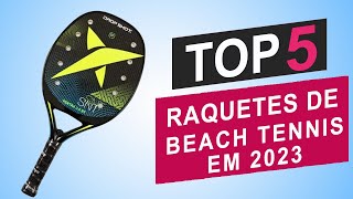 As Top 5 Melhores Raquetes de Beach Tennis de 2023 │Qual a Melhor Raquete de Beach Tennis [upl. by Heffron]