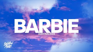 JaidynAlexis  Barbie Lyrics [upl. by Ku519]