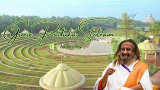 Guru Paduka Stotram  Art of Living [upl. by Wyatan]