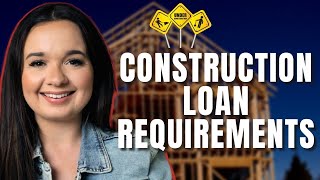 Construction Loan Requirements 2024  HOW To Build Your OWN House [upl. by Susie]