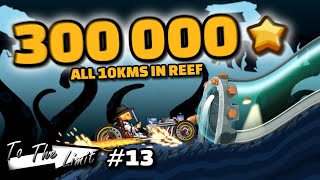 🌊 GETTING 300K STARS IN RUSTBUCKET REEF  TO THE LIMIT 13  HCR2 [upl. by Anitsuj]