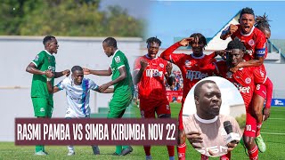 RASMI SIMBA KUIVAA PAMBA JIJI CCM KIRUMBA IJUMAA NOVEMBA 22  SEMAJI LA BOLI MOSES WILLIAM AFUNGUKA [upl. by Fattal]