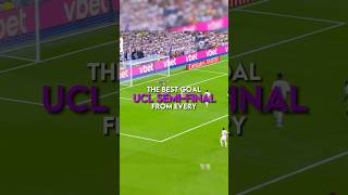 The best goal from every Champions League semifinal  part 1 [upl. by Pomcroy]