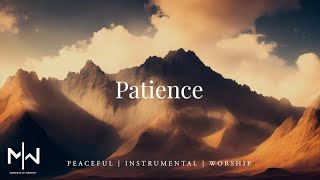 Patience  Soaking Worship Music Into Heavenly Sounds  Instrumental Soaking Worship [upl. by Aciram]