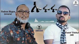 Tedros Hagos eruru and Yosief Teklay 40 ኡሩሩ Eritrean Music HornMultiMedia [upl. by Derayne]