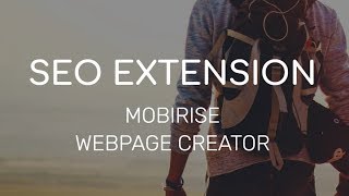 Mobirise Webpage Creator  SEO Extension [upl. by Grazia]