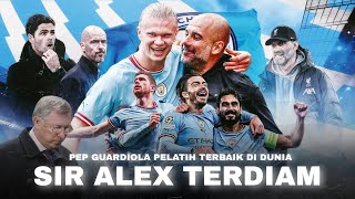 Sir Alex Panas Dingin   Alasan Mengapa Pep Guardiola Layak diSebut Sebagai Pelatih Jenius [upl. by Eudosia]