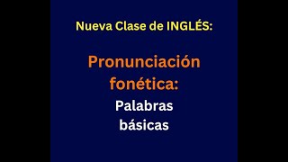 Pronunciación fonética en inglés palabras básicas [upl. by Mahala]