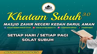 🔴KHATAM SUBUH MASJID NEGERI MASJID ZAHIR 🗓 EDISI 25102024 JUMAAT 22 RABIULAKHIR 1446H [upl. by Pentheam363]