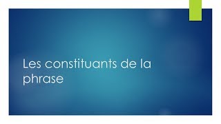 Les constituants de la phrase [upl. by Addis]