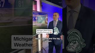 Michigan State kickoff forecast michiganstatefootball michiganstatespartans eastlansing gogreen [upl. by Iaka]