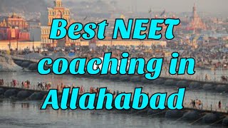 Best NEET Coaching in Allahabad [upl. by Dominic]