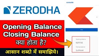 Opening Balance amp Closing Balance in Zerodha Kite App Zerodha KiteApp [upl. by Gilburt943]