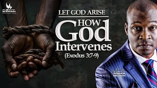 LET GOD ARISE  PART 2 HOW GOD INTERVENES EXODUS 379 WITH APOSTLE JOSHUA SELMAN [upl. by Akeenahs]