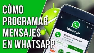 Como Programar Mensajes en Whatsapp Automaticos [upl. by Adnarem777]