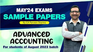 CA Inter  Advanced Accounting  Sample Paper  For May24 Examination [upl. by Niklaus834]