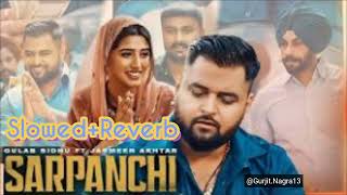 Sarpanchi SlowedReverb Gulab Sidhu feat Jasmeen Akhtar New Punjabi Song 2024 [upl. by Brandice639]