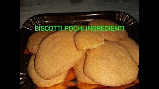 BISCOTTI POCHI INGREDIENTIFACILIVELOCI BUONI SEMPRE [upl. by Salvadore]