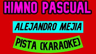 HIMNO PASCUAL Himno Cristológico KARAOKE  Alejandro Mejía  Misa Rítmica  Cantos para la Misa 🎹🎵 [upl. by Anders979]