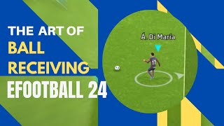 The Art of Receiving Ball efootball24 gameplay gaming footballskills football fifa fc24 [upl. by Egiap244]