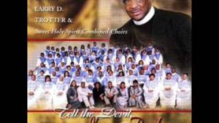 My Worship Is For Real by Bishop Larry D Trotter and Sweet Holy Spirit Combined Choirs [upl. by Yme780]