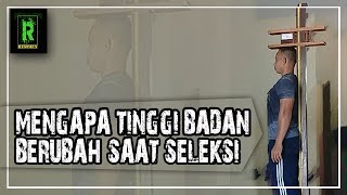 TINGGI BADAN BERKURANG SAAT SELEKSI [upl. by Kcerred56]