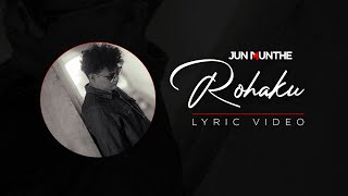 Jun Munthe  Rohaku Lyric Video [upl. by Dimitry996]